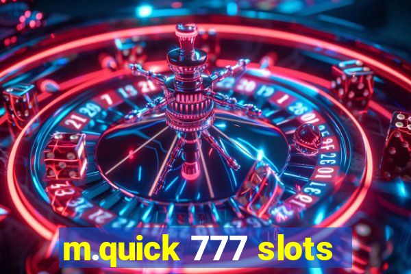 m.quick 777 slots